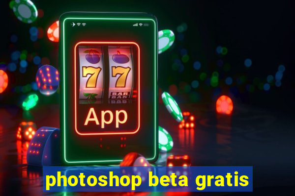 photoshop beta gratis